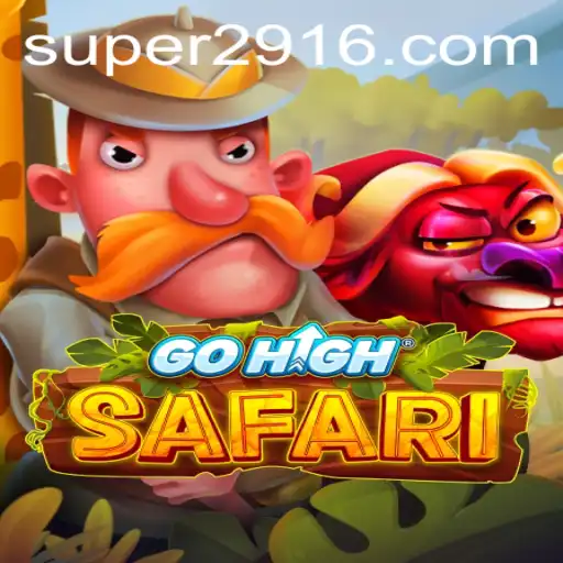 Discovering the Thrills of GoHighSafari: A Journey Through the Game with Super291