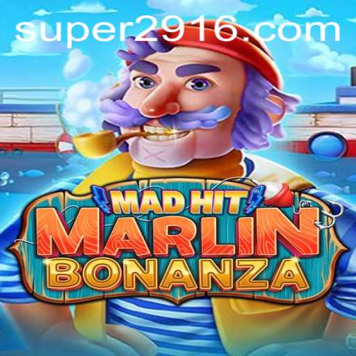 MadHitMarlinBonanza: Dive into the Thrilling Aquatic Adventure with Super291