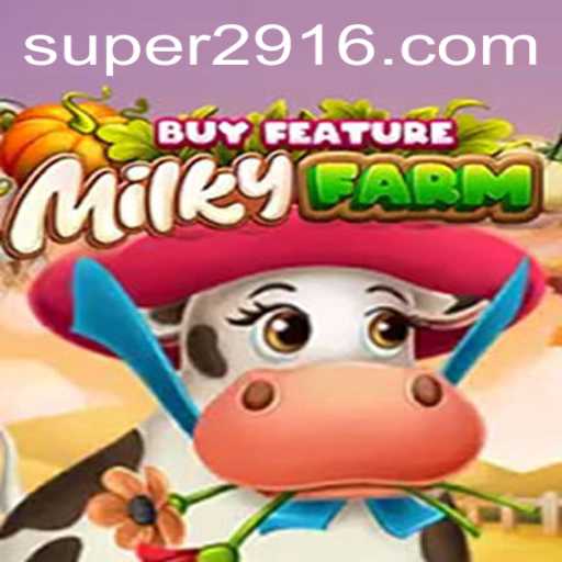 Exploring MilkyFarmBuyFeature: The Game Revolutionizing Virtual Farming with Super291