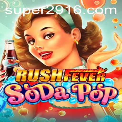 RushFeverSodaPop: Dive into a Magical World of Taste and Adventure